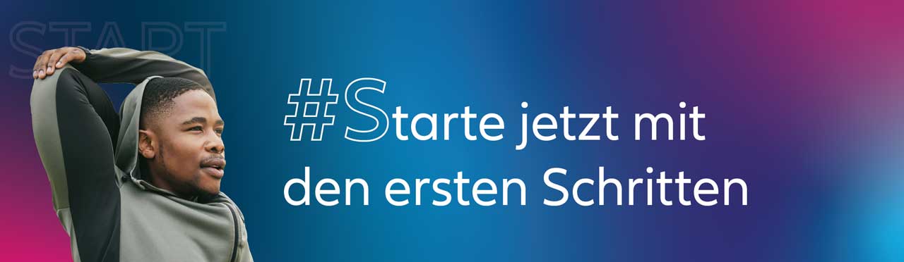 #Starte jetzt mit den ersten Schritten