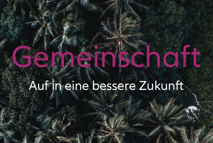 Bild mit dem Text: Gemeinschaft – auf in eine bessere Zukunft