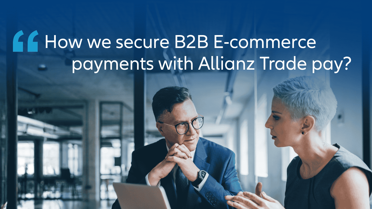 A video explaining  Allianz Trade Pay, the payment solution dedicated to B2B e-commerce activities